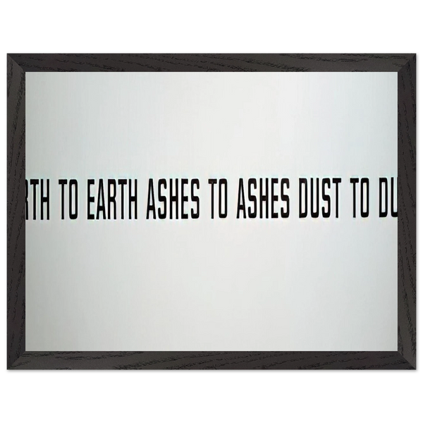 Earth to Earth Ashes to Ashes Dust to Dust - 1970 by Lawrence Weiner — Framed art print at Zephyeer