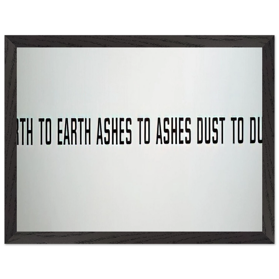 Earth to Earth Ashes to Ashes Dust to Dust - 1970 by Lawrence Weiner — Framed art print at Zephyeer