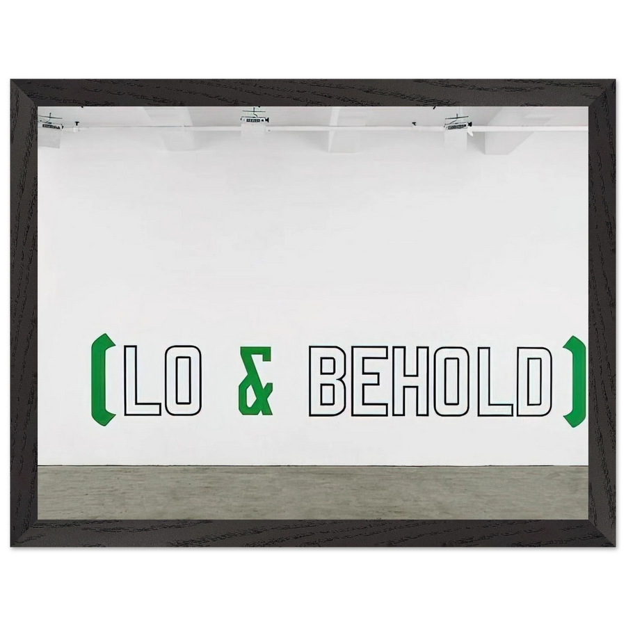 Lo  Behold - 2006 by Lawrence Weiner — Framed art print at Zephyeer