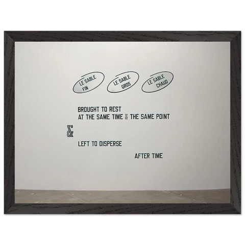 Le sable fin... - 2008 by Lawrence Weiner — Framed art print at Zephyeer
