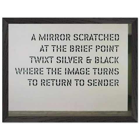 A Mirror Scratched... - 2004 by Lawrence Weiner — Framed art print at Zephyeer
