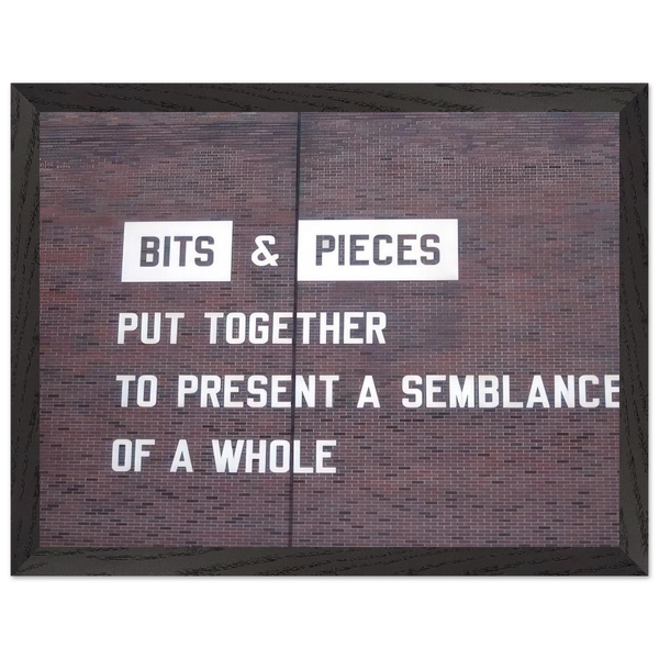 Bits  Pieces Put Together to Present a Semblance of a Whole - 2005 by Lawrence Weiner — Framed art print at Zephyeer