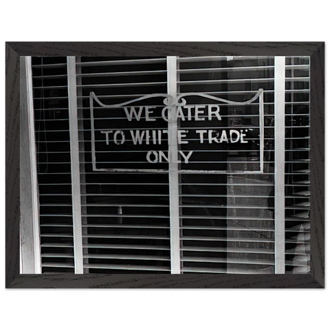 SIGN ON A RESTAURANT WE CATER TO WHITE TRADE ONLY 1938 by Ben Shahn — Framed art print at Zephyeer