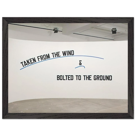 Taken From the Wind... - 2009 by Lawrence Weiner — Framed art print at Zephyeer