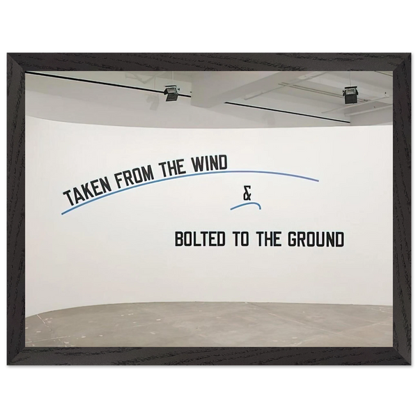 Taken From the Wind... - 2009 by Lawrence Weiner — Framed art print at Zephyeer