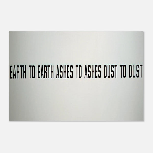Earth To Earth Ashes To Ashes Dust To Dust (1970) by Lawrence Weiner, poster
