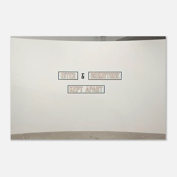 Niter & Brimstone Kept Apart (1993) by Lawrence Weiner, poster